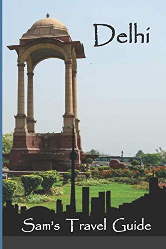 Beispielbild fr Delhi: Essential Travel Tips   all you NEED to know zum Verkauf von Revaluation Books