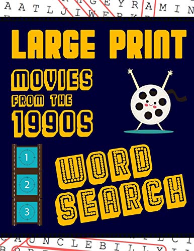 Stock image for Large Print Movies From The 1990s Word Search: With Movie Pictures | Extra-Large, For Adults & Seniors | Have Fun Solving These Nineties Hollywood Film Word Find Puzzles! (Large Print Puzzle Books) for sale by Lucky's Textbooks