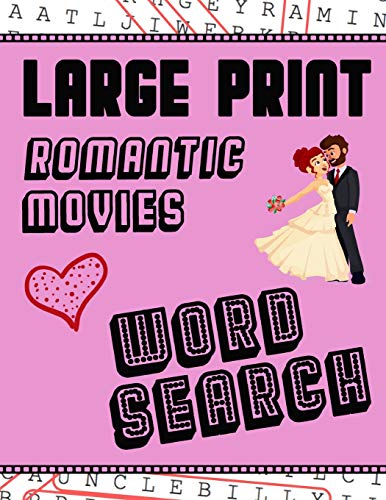 Stock image for Large Print Romantic Movies Word Search: With Love Pictures | Extra-Large, For Adults & Seniors | Have Fun Solving These Hollywood Romance Film Word Find Puzzles! (Large Print Puzzle Books) for sale by Lucky's Textbooks
