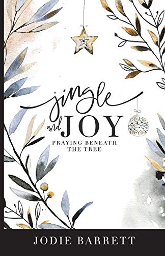 Beispielbild fr Jingle and Joy: Praying Beneath the Tree zum Verkauf von ThriftBooks-Atlanta