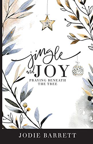 Imagen de archivo de Jingle and Joy: Praying Beneath the Tree a la venta por ThriftBooks-Atlanta