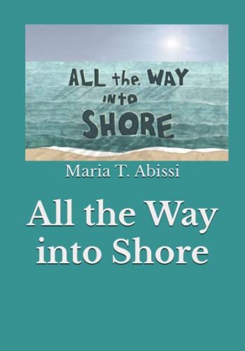 Beispielbild fr All the Way into Shore zum Verkauf von SecondSale