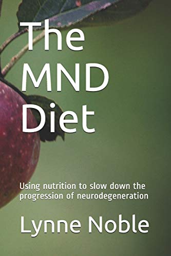 Stock image for The MND Diet: Using nutrition to slow down the progression of neurodegeneration for sale by WorldofBooks
