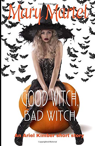Stock image for Good Witch, Bad Witch: An Ariel Kimber Short Story (An Ariel Kimber Novel) for sale by SecondSale