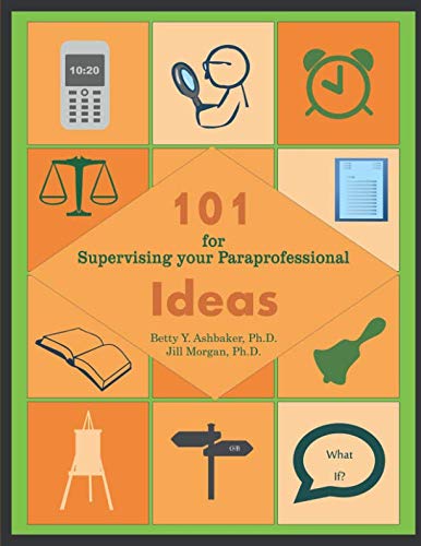 Imagen de archivo de 101 Ideas for Supervising Your Paraprofessional (Paraprofessional Guides) a la venta por Revaluation Books