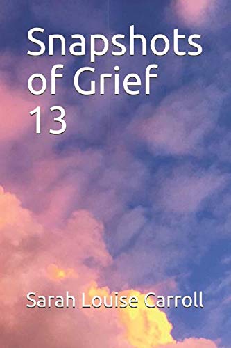 Stock image for Snapshots of Grief 13 for sale by Revaluation Books