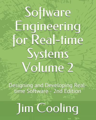 Imagen de archivo de Software Engineering for Real-time Systems Volume 2: Designing and Developing Real-time Software (The engineering of real-time embedded systems) a la venta por Lucky's Textbooks