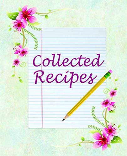 Stock image for Collected Recipes: A Blank Cookbook To Write In for sale by Revaluation Books