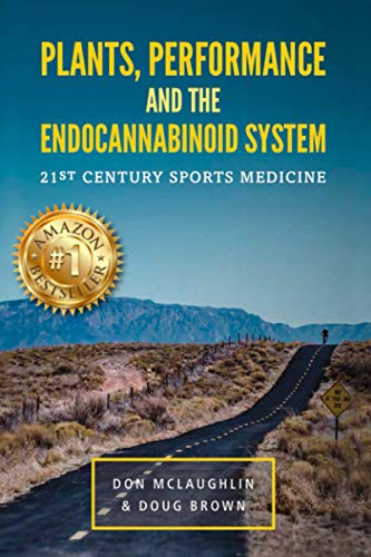 Imagen de archivo de Plant, Performance and the Endocannabinoid System: 21st Century Sports Medicine a la venta por Lucky's Textbooks