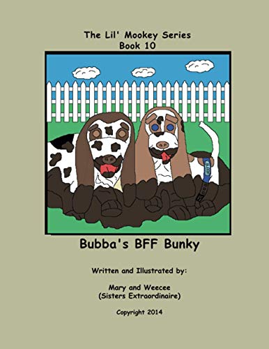 9781729498361: Book 10 - Bubba's BFF Bunky (Lil' Mookey)