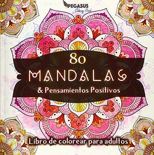 Stock image for Libro de colorear para adultos: 80 Mandalas & Pensamientos Positivos for sale by Revaluation Books