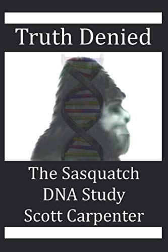 Beispielbild fr Truth Denied: The Sasquatch DNA Study zum Verkauf von Reuseabook