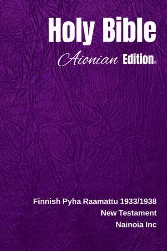 Stock image for Holy Bible Aionian Edition: Finnish Pyha Raamattu 1933/1938 - New Testament for sale by Revaluation Books