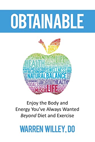 Beispielbild fr Obtainable: Enjoy the Body and Energy You've Always Wanted - Beyond Diet and Exercise zum Verkauf von ThriftBooks-Dallas