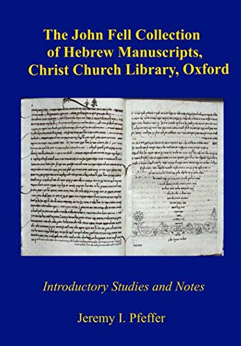 Stock image for The John Fell Collection of Hebrew Manuscripts, Christ Church Library, Oxford: Introductory Studies and Notes for sale by Revaluation Books