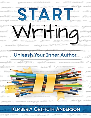 Stock image for Start Writing: Unleash Your Inner Author for sale by THE SAINT BOOKSTORE