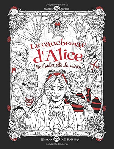 Beispielbild fr Le cauchemar d'Alice de l'autre ct du miroir: Livre de coloriage pour adultes (cadeaux pour femmes)(horreur, Halloween) zum Verkauf von Revaluation Books