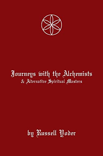 Stock image for Journeys With Alchemists and Alternative Spiritual Masters for sale by Montana Book Company