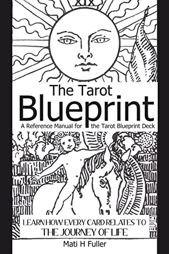 Beispielbild fr The Tarot Blueprint: Learn how every card relates to the journey of life zum Verkauf von Save With Sam