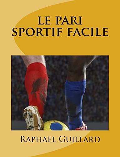 9781729594339: le pari sportif facile (French Edition)