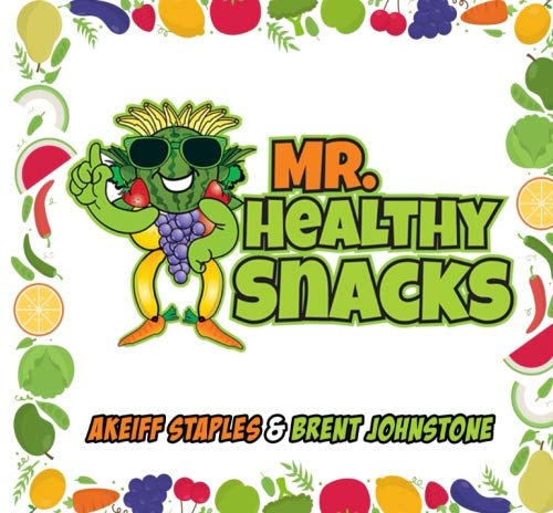 9781729596067: Mr. Healthy Snacks