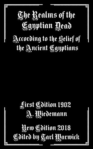 Stock image for The Realms of the Egyptian Dead: According to the Belief of the Ancient Egyptians for sale by Save With Sam