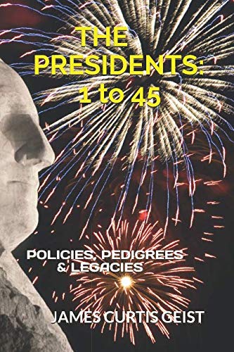 Stock image for THE PRESIDENTS: 1 to 45: Policies, Pedigrees & Legacies for sale by Revaluation Books