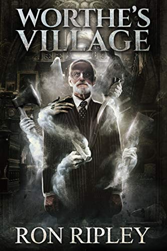 Beispielbild fr Worthe's Village: Supernatural Horror with Scary Ghosts & Haunted Houses: 1 (Haunted Village Series) zum Verkauf von AwesomeBooks