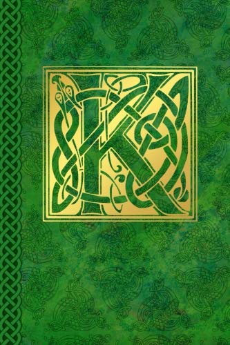 Celtic Letter K Vintage Irish Monogram Journal: Green Gold Celtic Knot