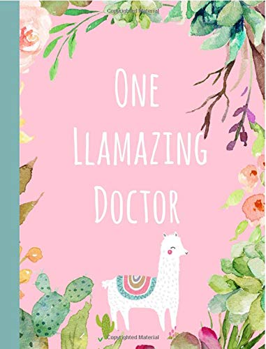 Stock image for One Llamazing Doctor: gifts,notebook,Novelty, Notepad,Llama,Journal,Medicine,Students,Present,Christmas,Birthday for sale by Revaluation Books