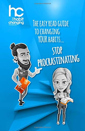 Beispielbild fr The Habit Changing Handbook - Stop Procrastinating: The easy read guide to stop procrastinating permanently zum Verkauf von WorldofBooks