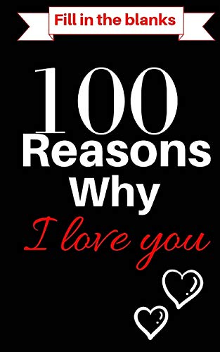 Reasons Why I Love You Book Fill In The Blanks What I Love About You Book With The Best