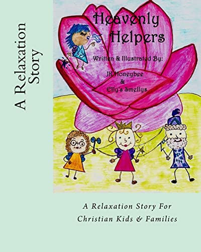 Beispielbild fr Heavenly Helpers: A Relaxation Story For Christian Kids & Families zum Verkauf von THE SAINT BOOKSTORE