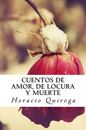 Stock image for Cuentos de amor, de locura y muerte (Spanish Edition) for sale by Lucky's Textbooks