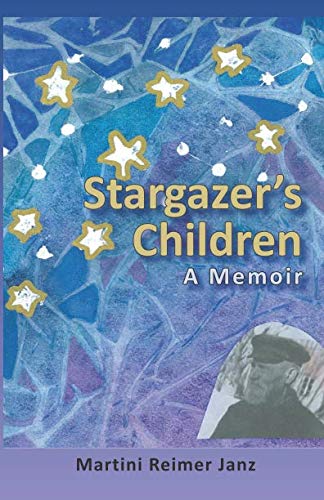 Stock image for Stargazer's Children: A Memoir for sale by SecondSale