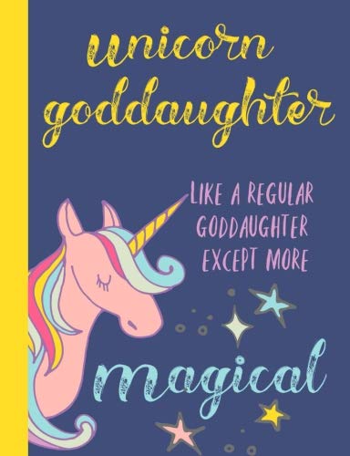 Stock image for Unicorn Goddaughter: Gifts for Goddaughter,From Godmother,Godfather, Godparents, Journal, Notebook, lined paper, diary,Cute,Love,Present,Magical for sale by SecondSale
