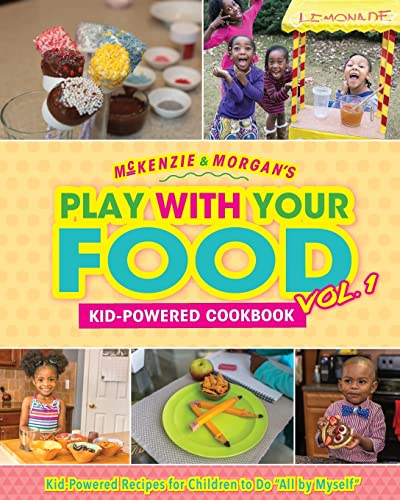 Beispielbild fr McKenzie & Morgan's Play With Your Food Vol. 1: Kid-Powered Cookbook zum Verkauf von SecondSale