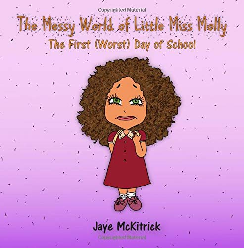 Imagen de archivo de The Messy World of Little Miss Molly: The First (Worst) Day of School a la venta por ThriftBooks-Atlanta