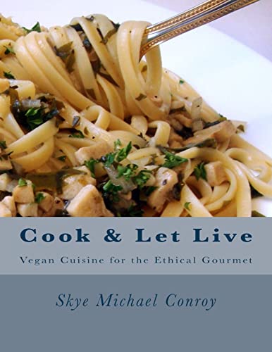 Beispielbild fr Cook and Let Live: More Vegan Cuisine for the Ethical Gourmet zum Verkauf von BooksRun