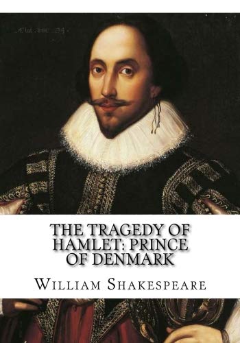 Beispielbild fr The tragedy of Hamlet: Prince of Denmark zum Verkauf von Ammareal