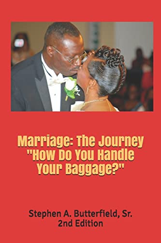 Stock image for Marriage: The Journey How Do You Handle Your Baggage? for sale by THE SAINT BOOKSTORE