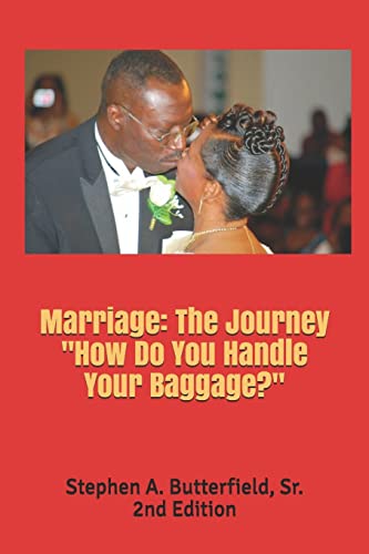 9781729747025: Marriage: The Journey "How Do You Handle Your Baggage?"
