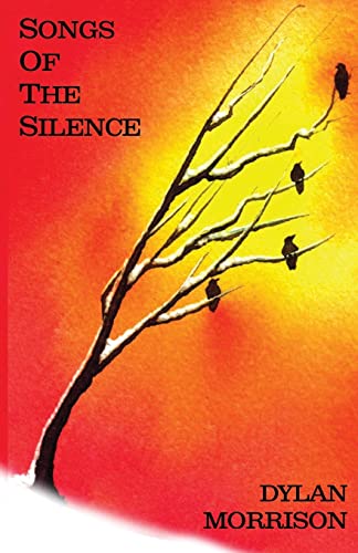 Imagen de archivo de Songs Of The Silence: Poems For The Journey a la venta por Books From California