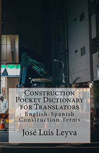 Imagen de archivo de Construction Pocket Dictionary for Translators: English-Spanish Construction Terms a la venta por Save With Sam