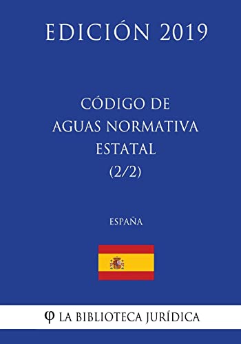 Stock image for Codigo de Aguas Normativa Estatal (2/2) (Espana) (Edicion 2019) for sale by THE SAINT BOOKSTORE