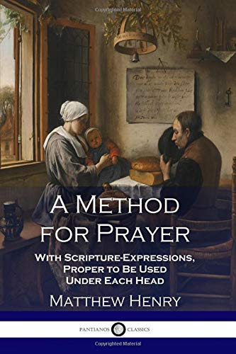 9781729769539: A Method for Prayer: With Scripture-Expressions, Proper to Be Used Under Each Head