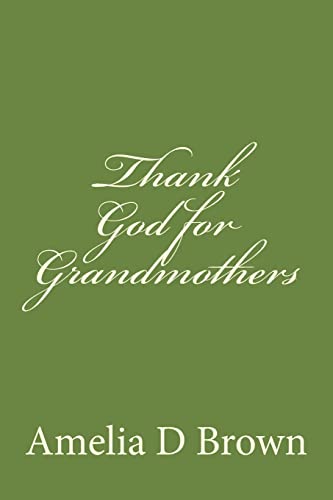 Stock image for Thank God for Grandmothers for sale by Lucky's Textbooks