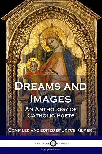 Stock image for Dreams and Images: An Anthology of Catholic Poets for sale by SecondSale