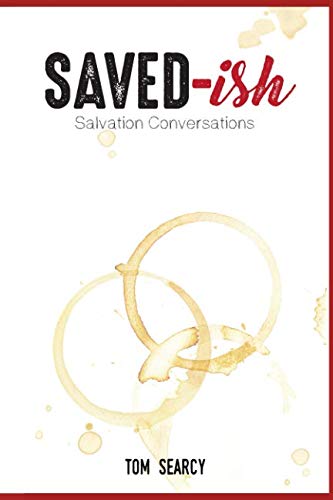 Stock image for Saved-ish: Salvation Conversations for sale by Revaluation Books