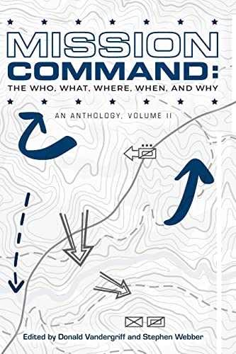 Stock image for Mission Command II: The Who, What, Where, When and Why: An Anthology for sale by HPB-Ruby